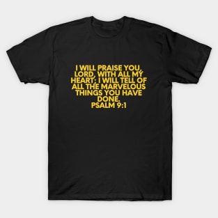 Bible Verse Psalm 9:1 T-Shirt